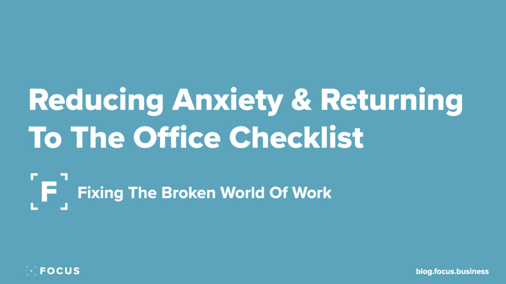 Reducing Anxiety & Returning To The Office Checklist