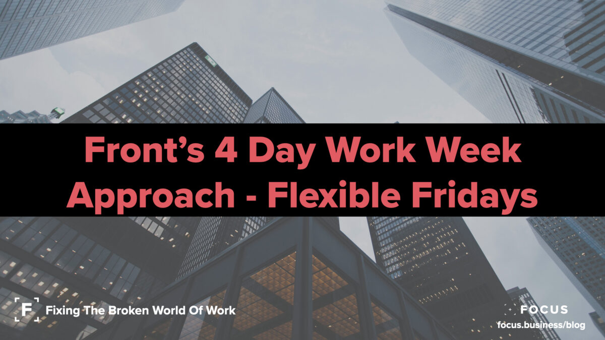 Front’s 4 Day Work Week Approach - Flexible Fridays