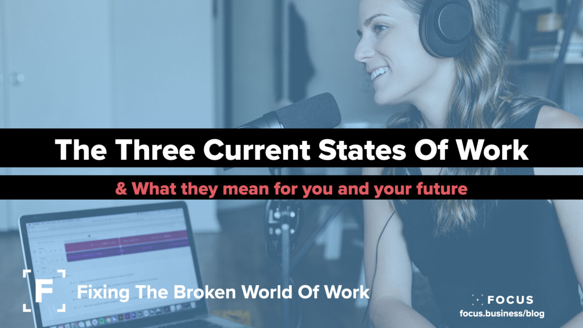 The Three Current States Of Work